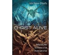 John Deane-O'Keeffe Christ Alive (Tascabile)