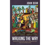John Dear Walking the Way (Copertina rigida)