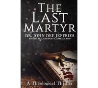John Dee Jeffries The Last Martyr (Tascabile)