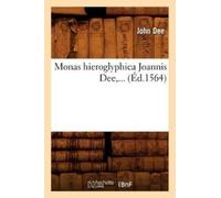 John Dee Monas Hieroglyphica Joannis Dee (Éd.1564) (Tascabile) Langues