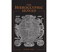 John Dee The Hieroglyphic Monad (Tascabile)