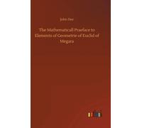 John Dee The Mathematicall Praeface to Elements of Geometrie (Copertina rigida)
