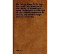 John Dee The Private Diary Of Dr. John Dee (Tascabile)