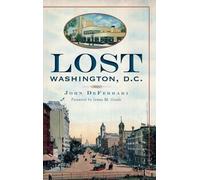 John Deferrari Lost Washington, D.C. (Copertina rigida)