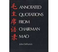 John DeFrancis Annotated Quotations from Chairman Mao (Tascabile)