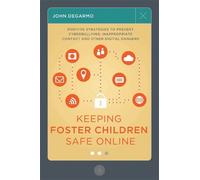John DeGarmo Keeping Foster Children Safe Online (Tascabile)