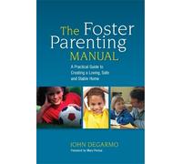 John DeGarmo The Foster Parenting Manual (Tascabile)