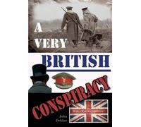 John Dekker A Very British Conspiracy (Tascabile)