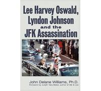 John Delane Wil Lee Harvey Oswald, Lyndon Johnson & the JFK Assassin (Tascabile)