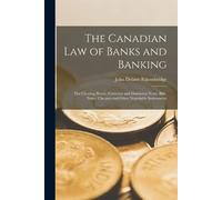 John Delatre Falconbridge The Canadian Law of Banks and Banking (Tascabile)