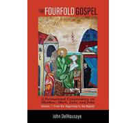 John Delhousaye The Fourfold Gospel, Volume 1 (Copertina rigida)