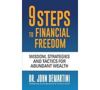 John Demartini 9 Steps to Financial Freedom (Tascabile)