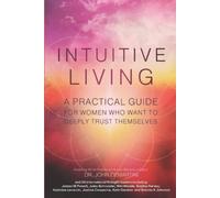 John Demartini James M Powell Cindy Cerecer Intuitive Living (Tascabile)