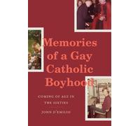 John D'Emilio Memories of a Gay Catholic Boyhood (Copertina rigida)