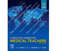 John Dent A Practical Guide for Medical Teachers (Tascabile)