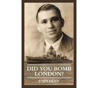 John Dent Did You Bomb London? (Tascabile)