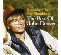 Denver John - Sunshine On My Shoulders The Best