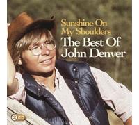 John Denver Sunshine On My Shoulders: The Best of John Denver (CD) Album