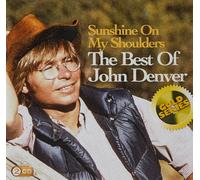 John Denver - Sunshine On My Shoulders: Best Of (Gold Series)