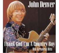 John Denver Thank God I'm a Country Boy: His Greatest Hits (CD) Album