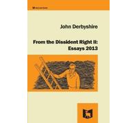 John Derbyshire From the Dissident Right II (Tascabile)