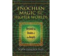 John DeSalvo Enochian Magic and the Higher Worlds (Tascabile)