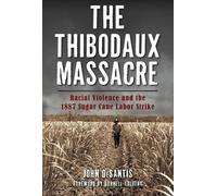 John Desantis The Thibodaux Massacre (Tascabile)