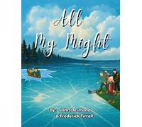John Desmond Frederick Tirrell All My Might (Tascabile)