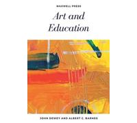 John Dewey Albert C Barnes Art and Education (Tascabile)