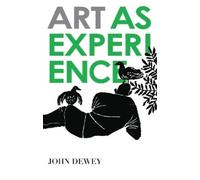 John Dewey Art as Experience (Tascabile)