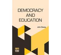 John Dewey Democracy And Education (Edition0) (Tascabile)