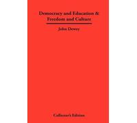 John Dewey Democracy and Education & Freedom and Culture (Copertina rigida)