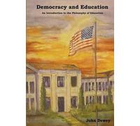 John Dewey Democracy and Education (Tascabile)