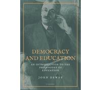 John Dewey Democracy and Education (Tascabile)