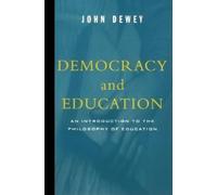 John Dewey Democracy And Education (Tascabile)