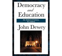 John Dewey Democracy and Education (Tascabile)