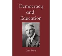 John Dewey Democracy and Education (Tascabile)