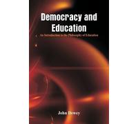 John Dewey Democracy and Education (Tascabile)