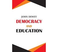 John Dewey Democracy and Education (Tascabile)
