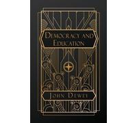John Dewey Democracy and Education (Tascabile)