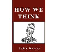 John Dewey How We Think (Copertina rigida)