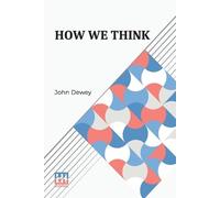 John Dewey How We Think (Edition0) (Tascabile)