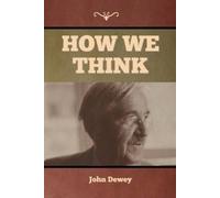 John Dewey How We Think (Tascabile)