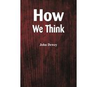 John Dewey How We Think (Tascabile)