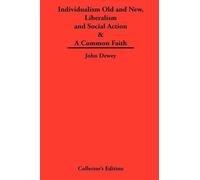 John Dewey Individualism Old and New & Liberalism and Social (Copertina rigida)