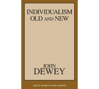 John Dewey Individualism Old and New (Tascabile)