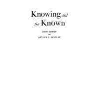 John Dewey Knowing and the Known (Copertina rigida)
