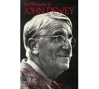 John Dewey Paul Arthur Schilp The Philosophy of John Dewey, Volume (Tascabile)