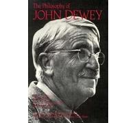 John Dewey Paul Arthur Schilp The Philosophy of John Dewey, Volume (Tascabile)