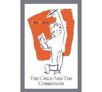 John Dewey The Child and the Curriculum (Tascabile)